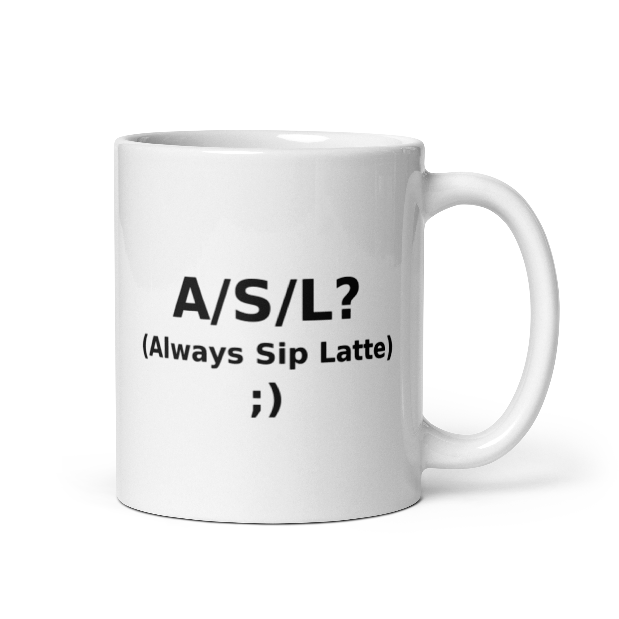 A/S/L? ;) Always Sip Latte Coffee Mug – White Retro 90s Nostalgia